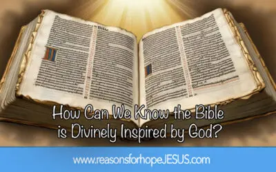 How Can We Know the Bible is Inspired by God?