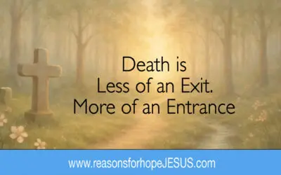 Death is Less of an Exit, More of an Entrance