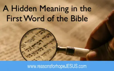 A Hidden Message in the Bible’s First Word – Genesis 1 “In the BEGINNING”