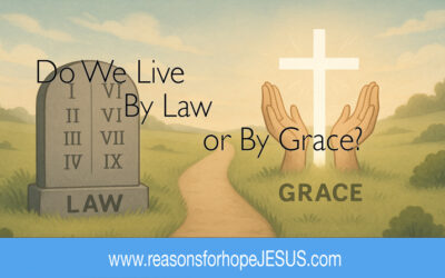 Do We Live by Law or by Grace?