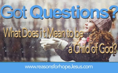 What Does it Mean to Be a Child of God?
