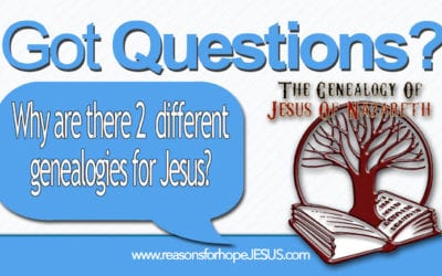 Why are There Two Different Genealogies for Jesus?