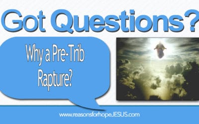 Why a Pre-Trib Rapture?