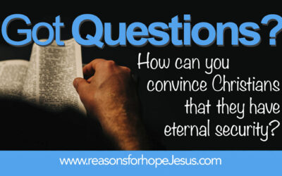 How can you convince Christians that they have eternal security?