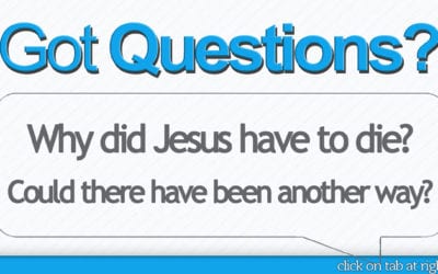 Why did Jesus have to die? Could it have been done another way?
