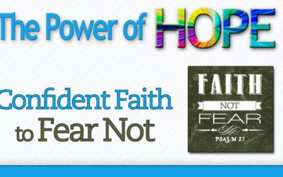 Confident Faith to FEAR NOT