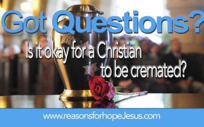 Is it Okay for a Christian to be Cremated