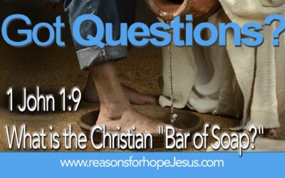 1 John 1:9   What is the Christian “Bar of Soap?”
