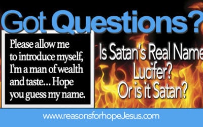 Is Satan’s Real Name Lucifer?  Or Should We Call Him Satan?