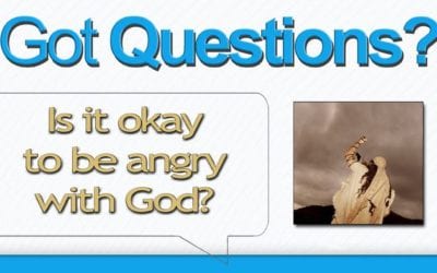 Is it Okay to Be Angry with God?