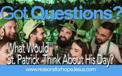 What Would St. Patrick Think About His Day?