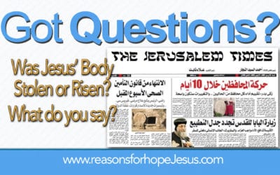 Obituary of Jesus: Body Stolen or Risen?  What do you say?
