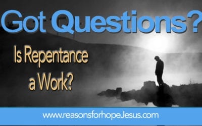 Is Repentance a Work? 