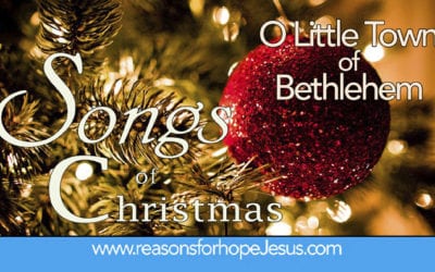 Songs of Christmas: O Little Town of Bethlehem