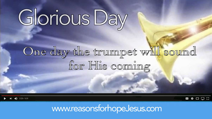 Glorious Day Reasons For Hope Jesus