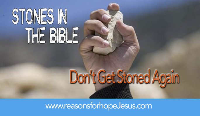 1 Don T Get Stoned Again A Stone In Genesis Reasons For Hope Jesus