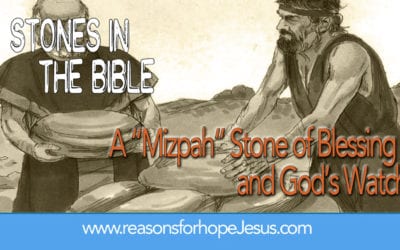 4.  A “Mizpah” Stone of Blessing and God’s Faithful Watch in Genesis