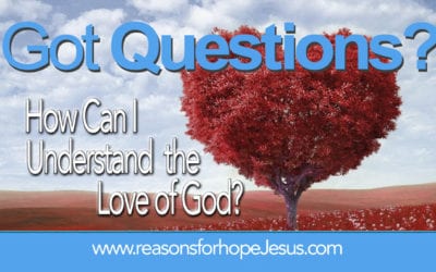How Can I Understand the Love of God?
