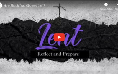 How Should You Observe Lent? Reflect and Prepare