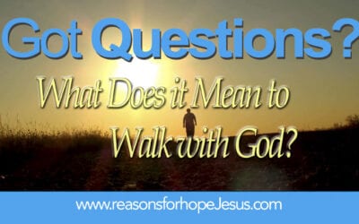 What Does It Mean To WALK WITH GOD?