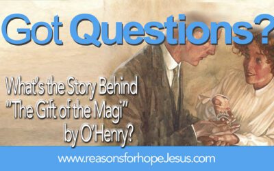 What’s the Story Behind “The Gift of the Magi” by O’Henry?