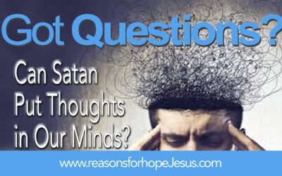 Can Satan Put Thoughts in Our Minds?
