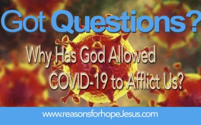 Why Has God Allowed COVID-19 to Afflict Us?