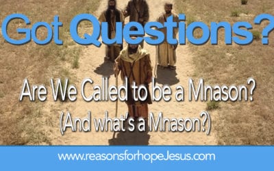 Are We Called to be a Mnason?  And what’s a Mnason?