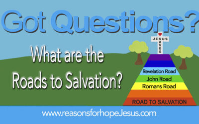 What are the Roads to Salvation? Romans Road, John Road, Revelation Road?