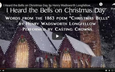 I Heard The Bells On Christmas Day – Story and Song Video (lyricist: Longfellow)