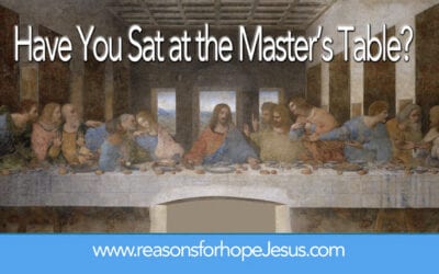 Have You Sat At The Master’s Table? (John 13-17)