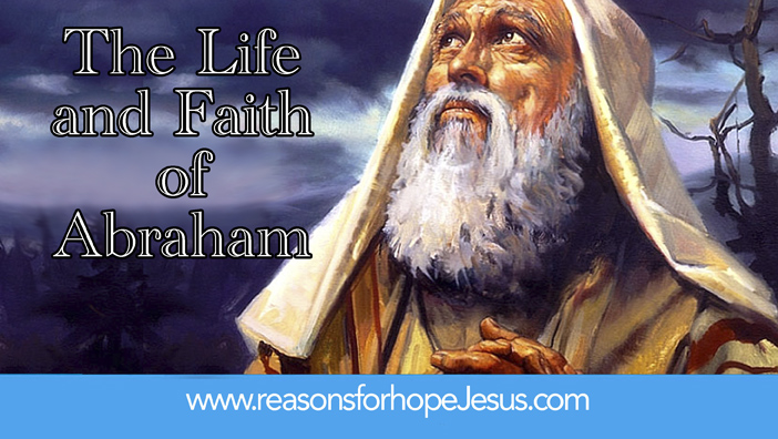 Study of the Life and Faith of Abraham » Reasons for Hope* Jesus