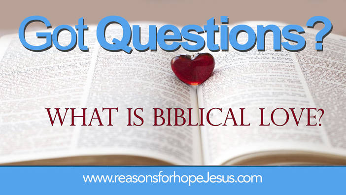 what-is-biblical-love-reasons-for-hope-jesus