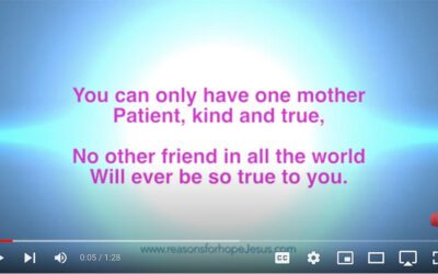 You Only Have One Mother –A One Minute Mother’s Day Video Poem