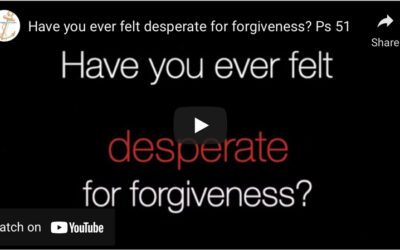 Have you ever felt desperate for forgiveness? Psalm 51