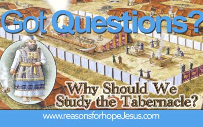 Why Should We Study the Tabernacle?