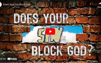 Does Your Sin Block God?