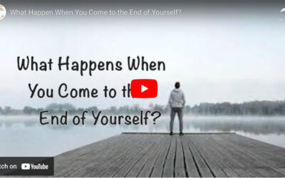 What Happens When You Come to the End of Yourself?