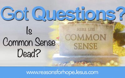Is Common Sense Dead?  A Must Read in Such Crazy Times!