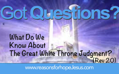 What Do We Know About the Great White Throne Judgment? (Rev 20)