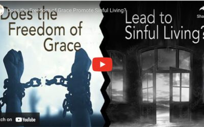 Does the Freedom of Grace Lead to Sinful Living?