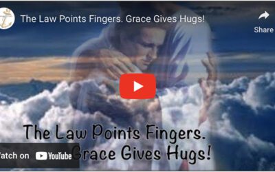 The Law Points Fingers.  Grace Gives Hugs!