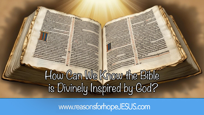 How Can We Know the Bible is Inspired by God?