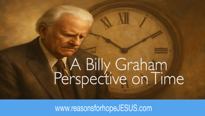 A Billy Graham Perspective on Time