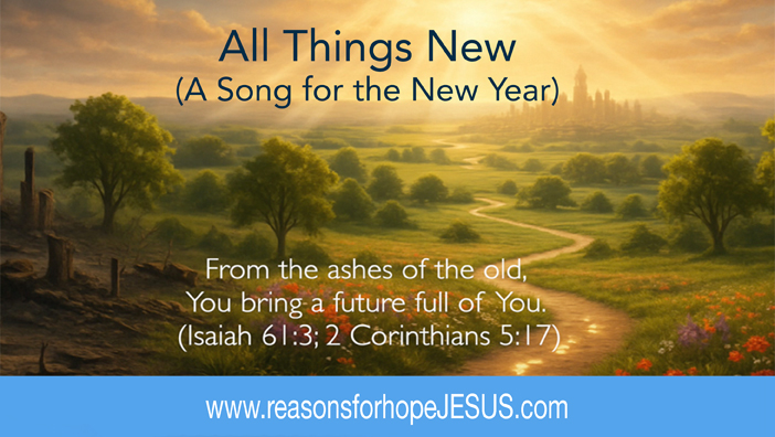 All Things New – A Song for a Happy New Year