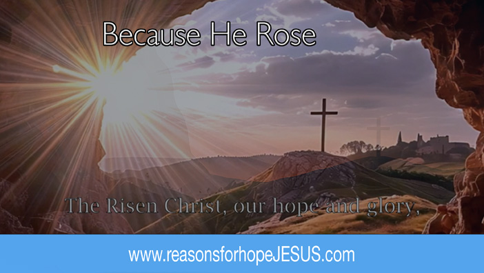 Because He Rose – song video