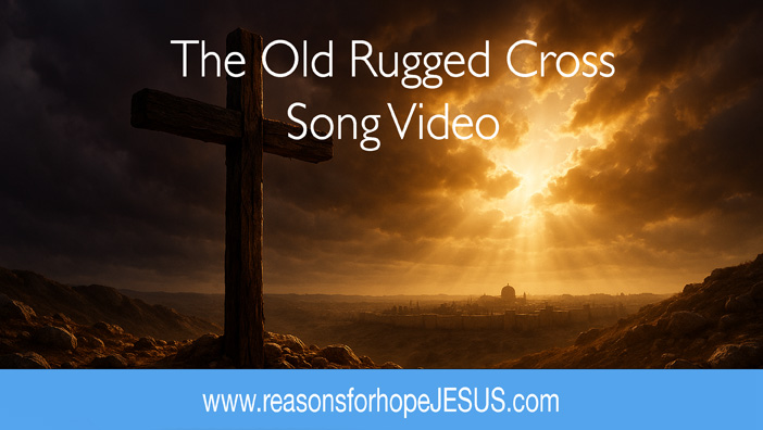 The Old Rugged Cross – Song Video
