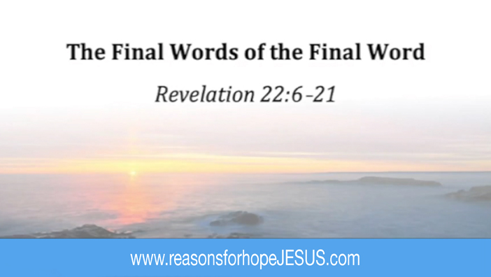 The Final Word of the Final Word: Revelation 22:6 21