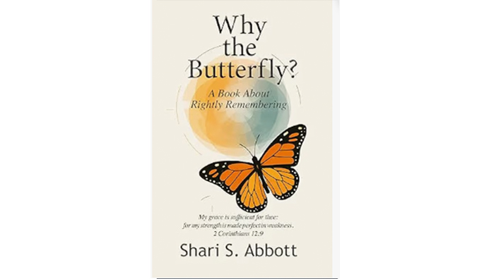 Why the Butterfly? A Book About Rightly Remembering