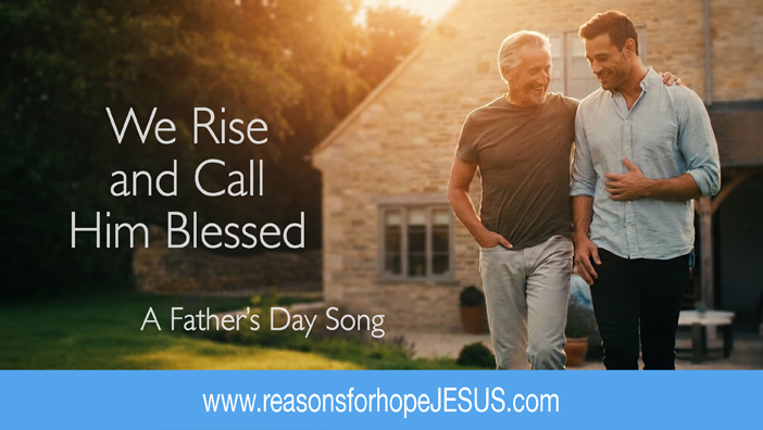 Father’s Day Song for Dads – A Father Called Blessed
